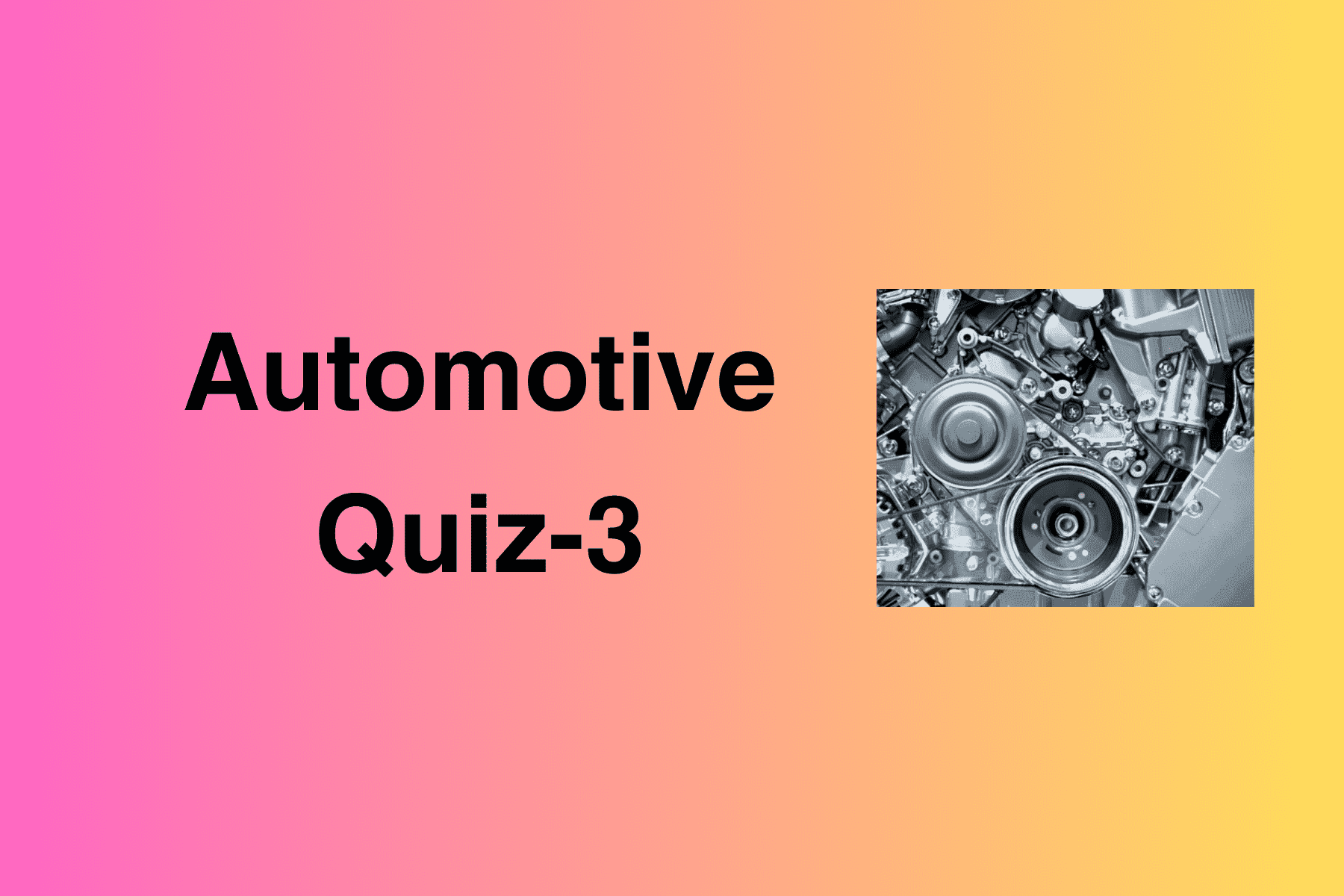Automotive Quiz-3