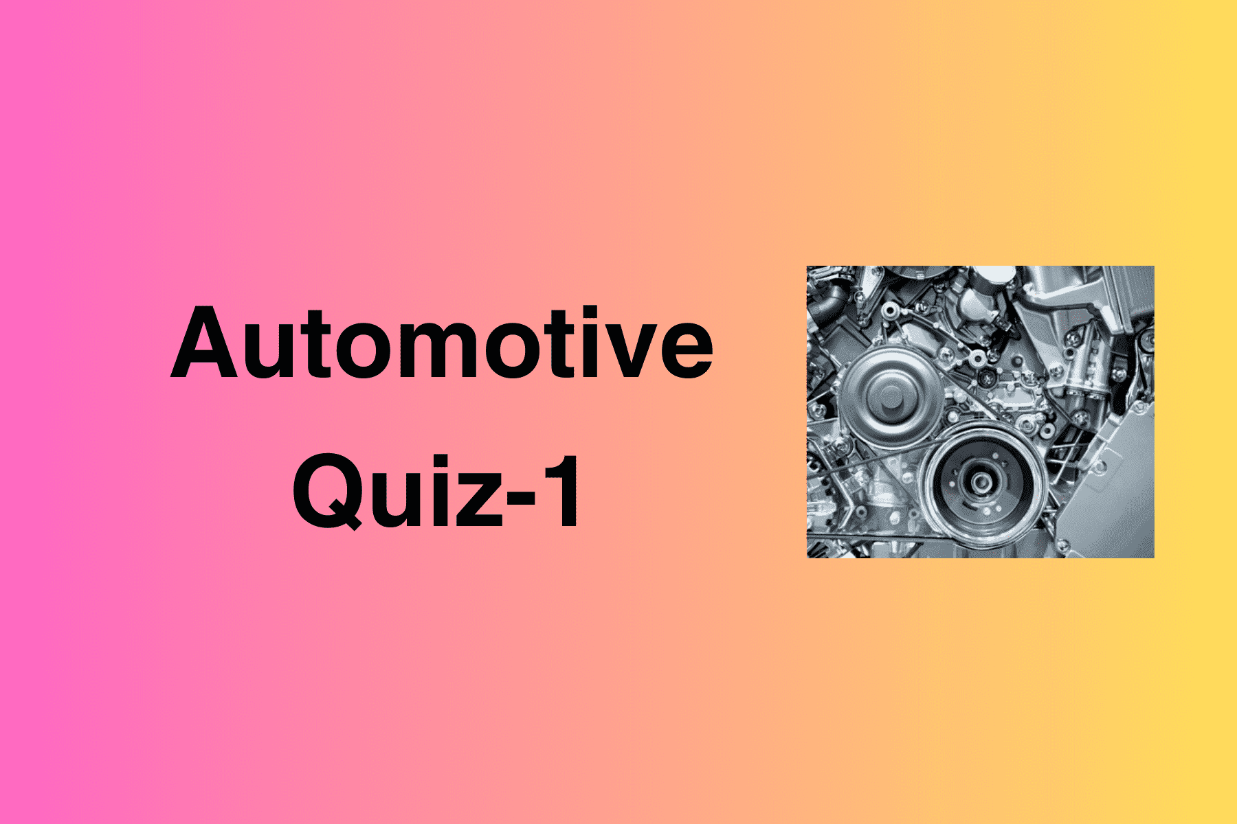 Automotive Quiz-1