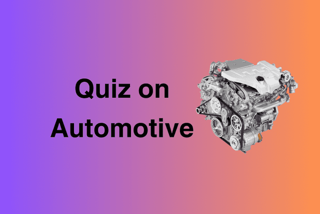 Quiz on Automotive