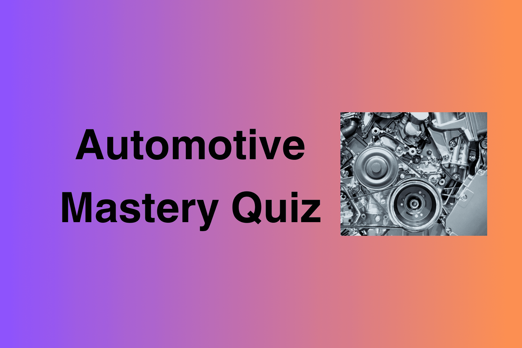 Automotive Mastery Quiz