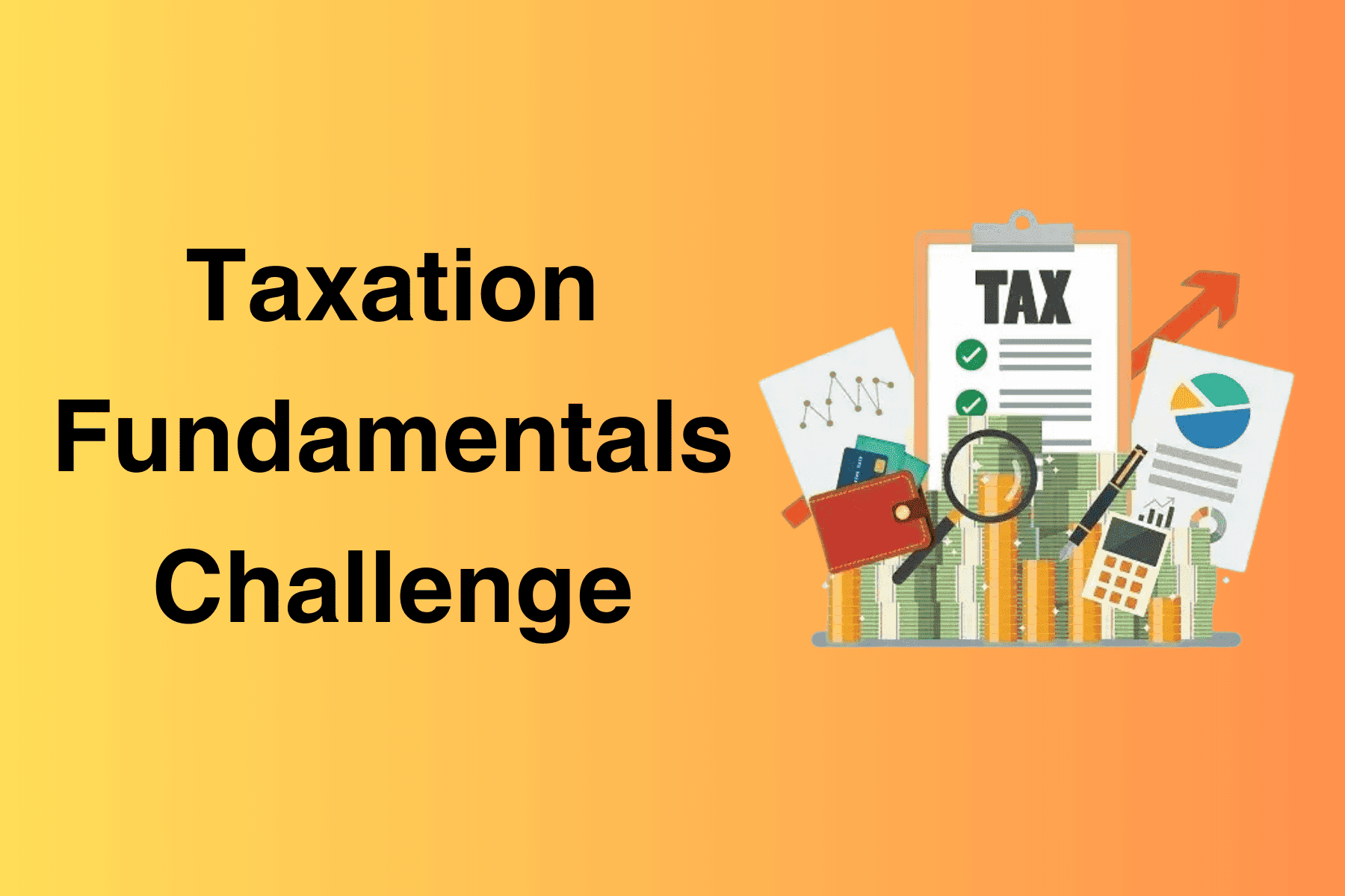 Taxation Fundamentals Challenge