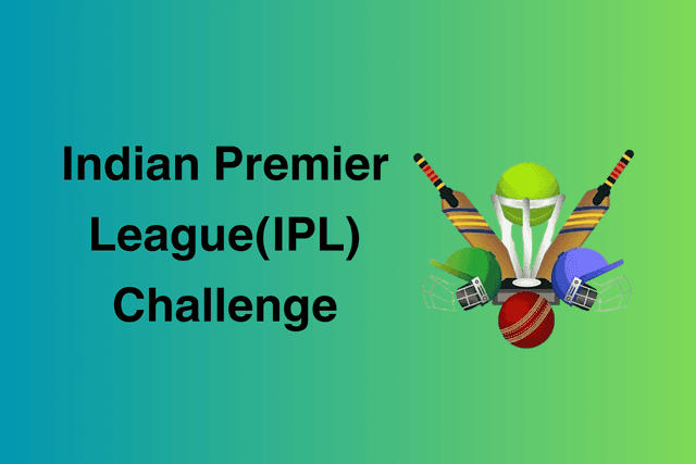 Indian Premier League(IPL) Challenge