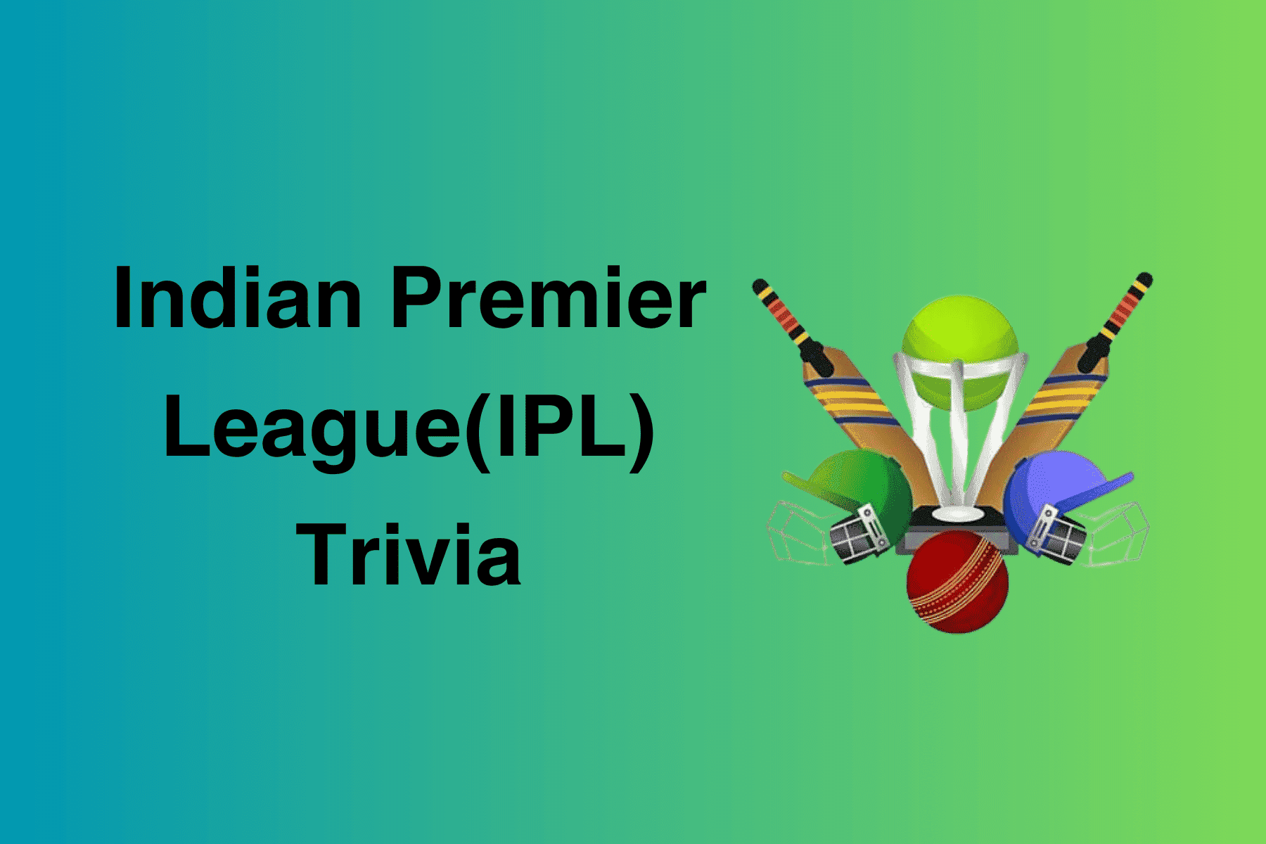 Indian Premier League(IPL) Trivia