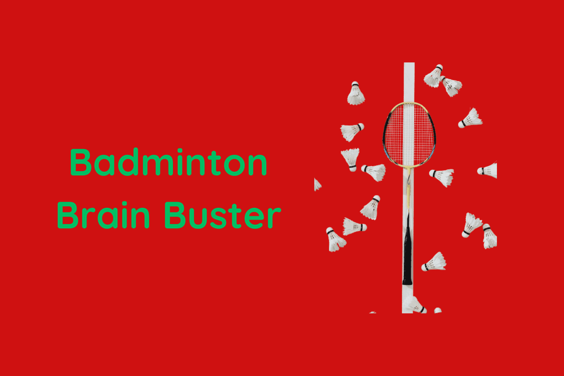 Badminton Brain Buster
