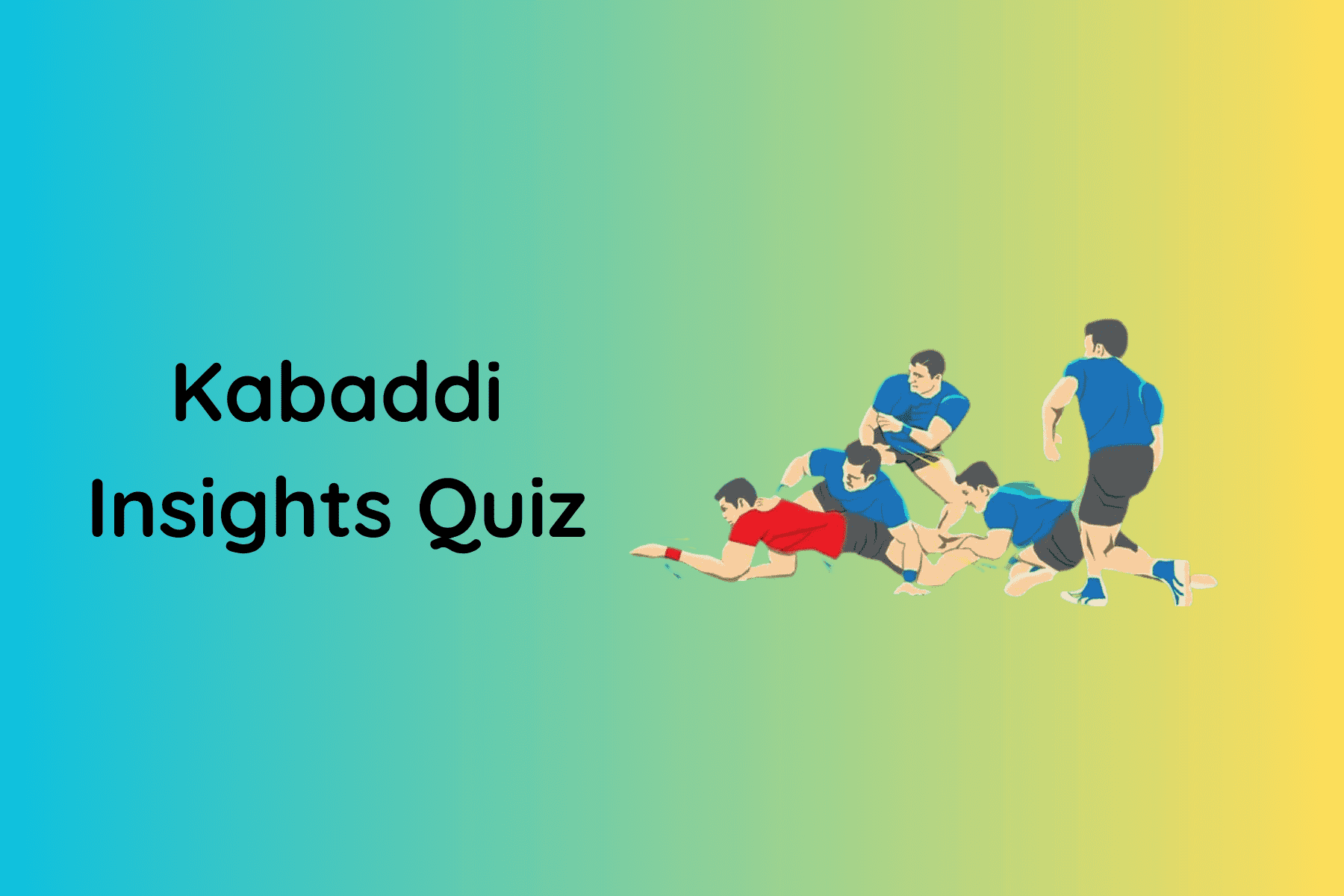 Kabaddi Insights Quiz
