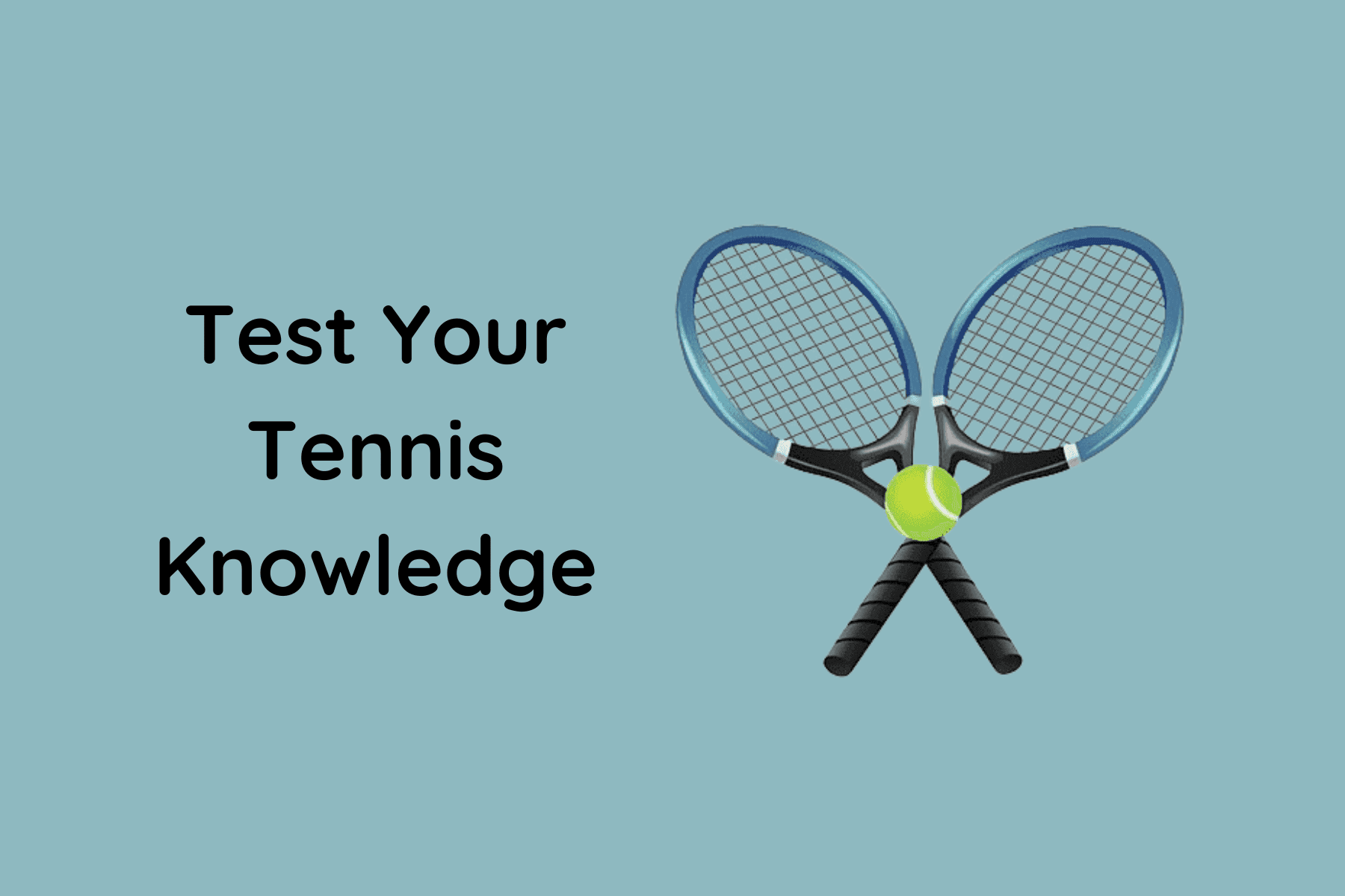 Test Your Tennis Knowledge