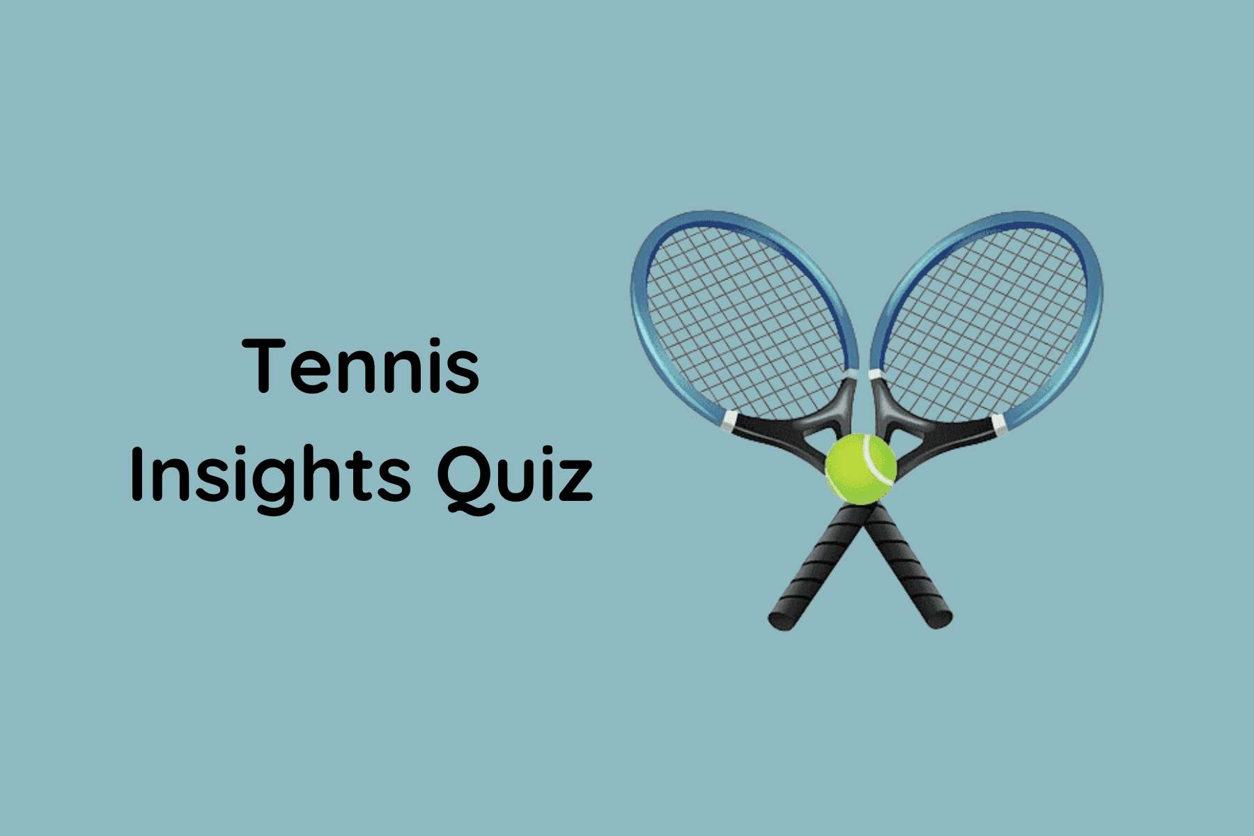 Tennis Insights Quiz