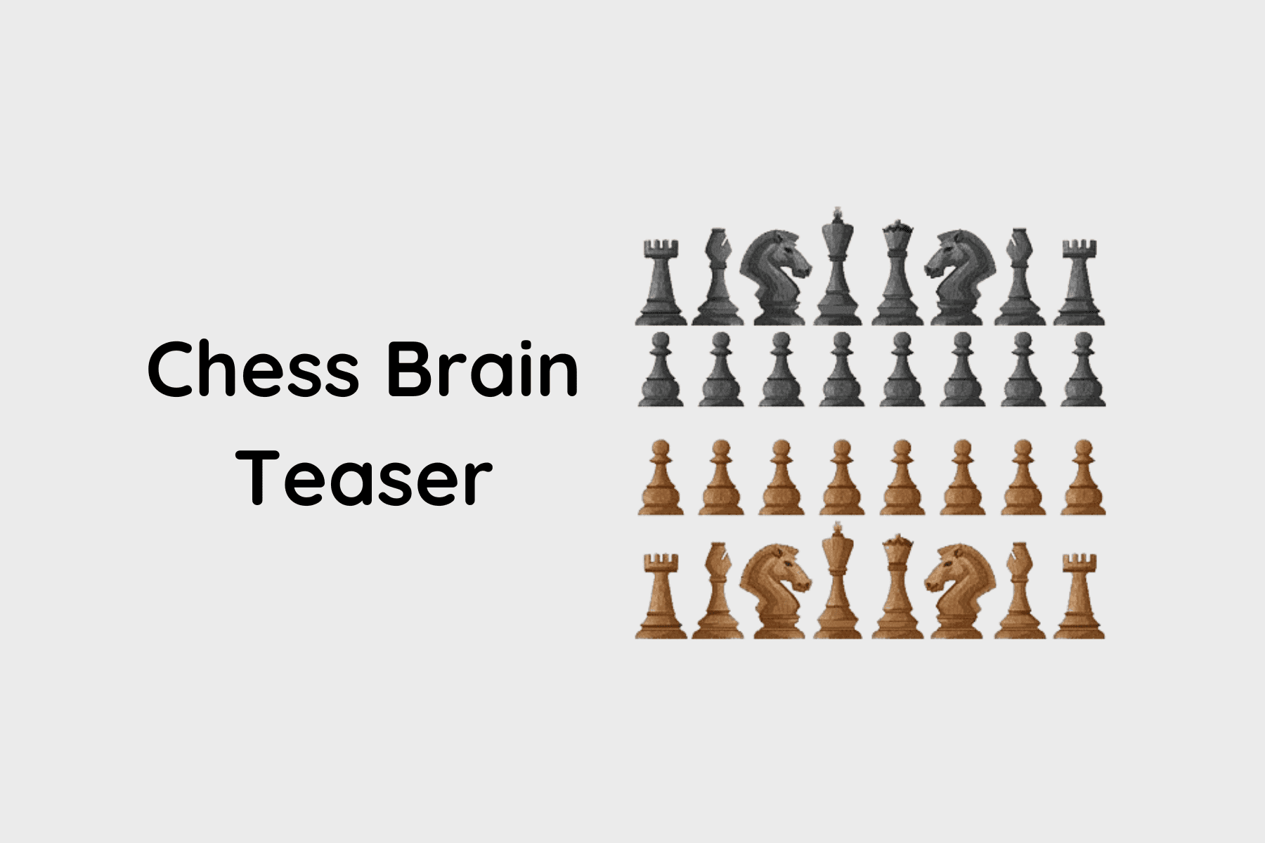 Chess Brain Teaser
