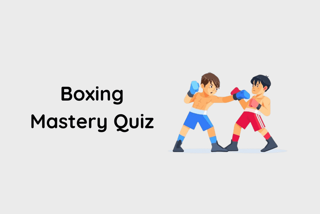 Boxing Mastery Quiz