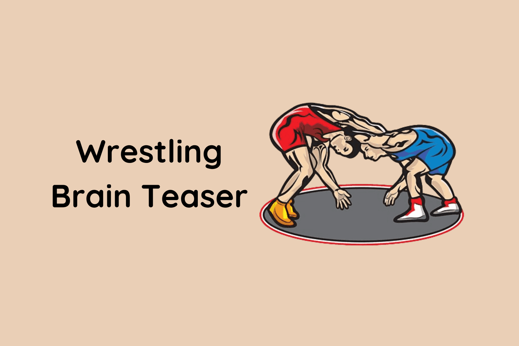 Wrestling Brain Teaser