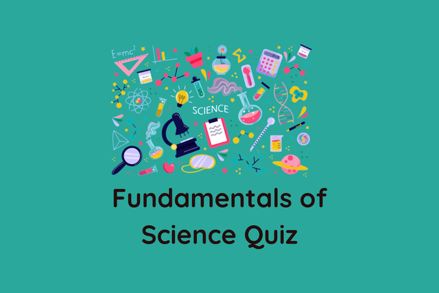 Fundamentals of Science Quiz