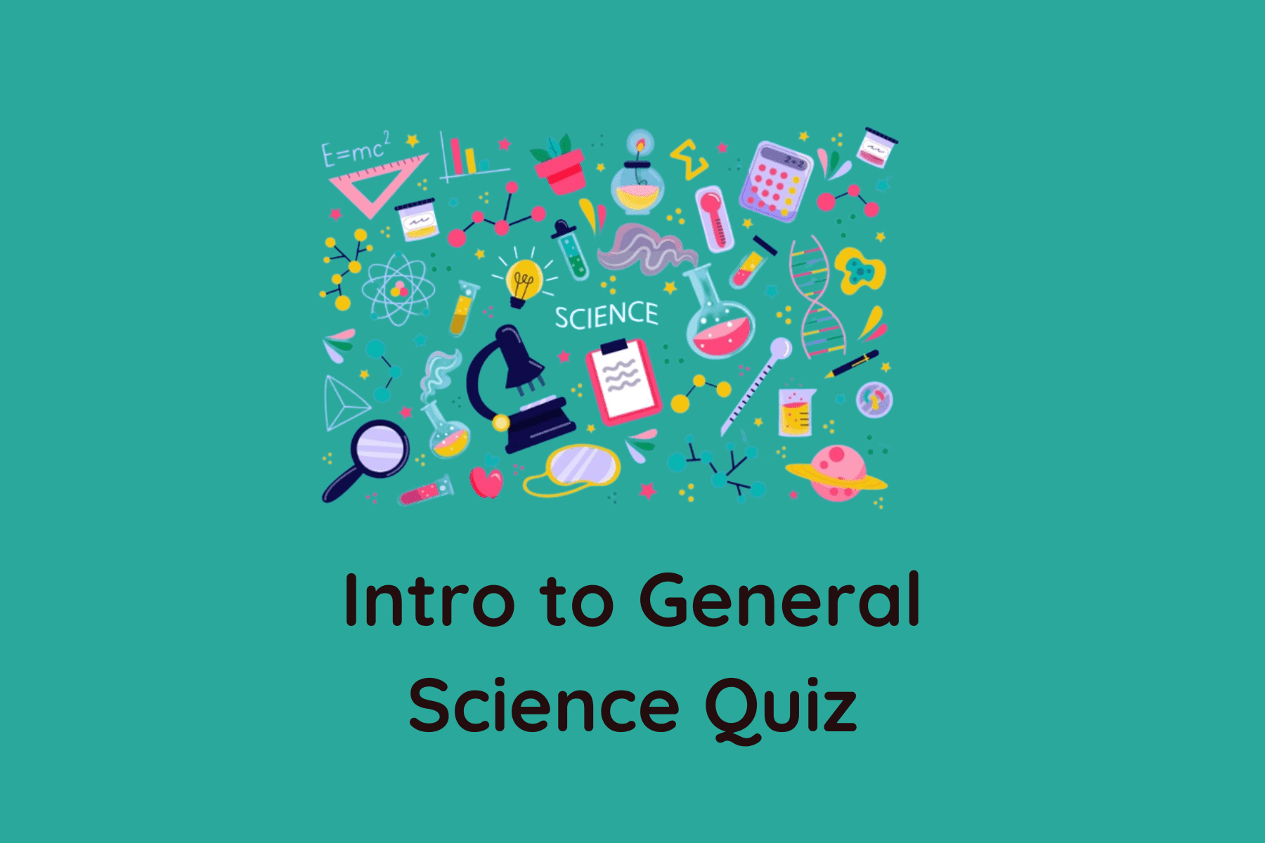 Intro to General Science Quiz