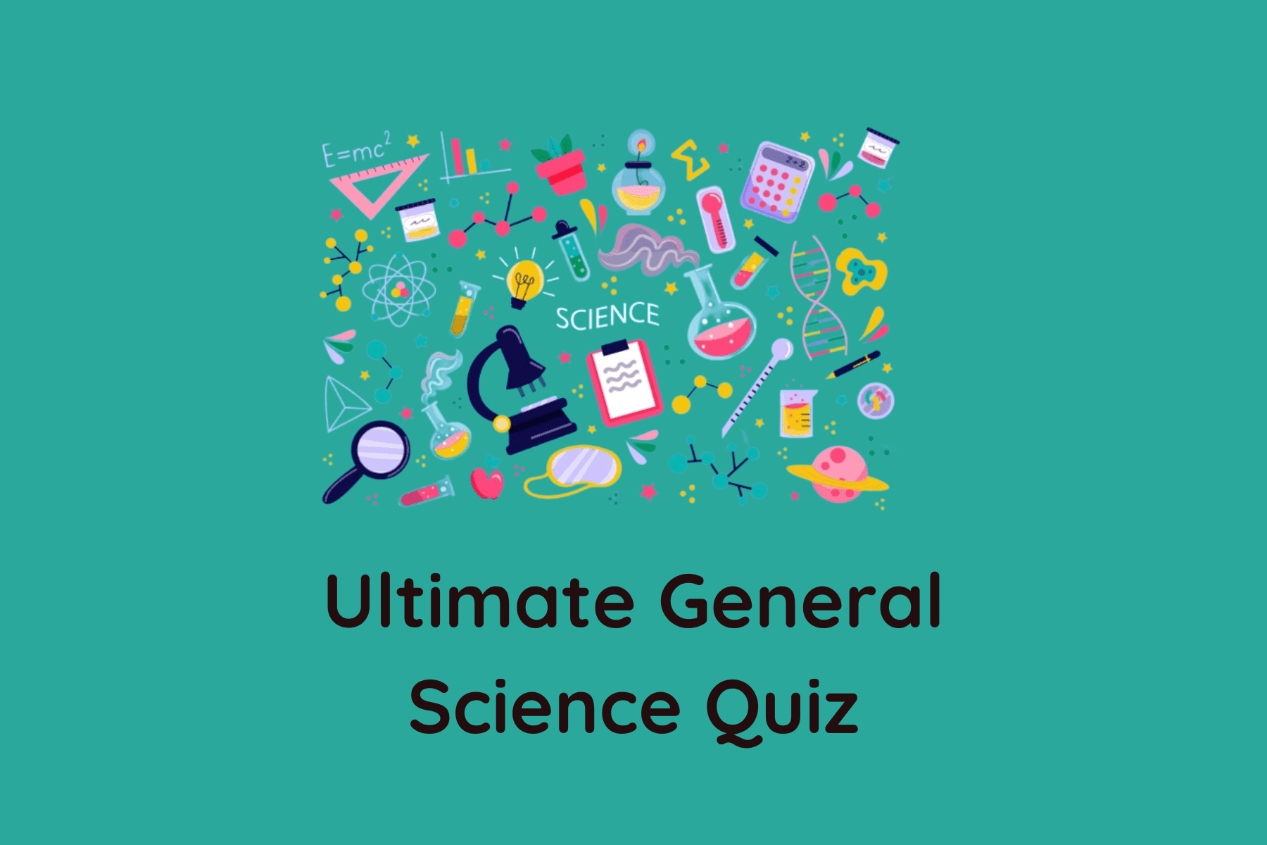 Ultimate General Science Quiz
