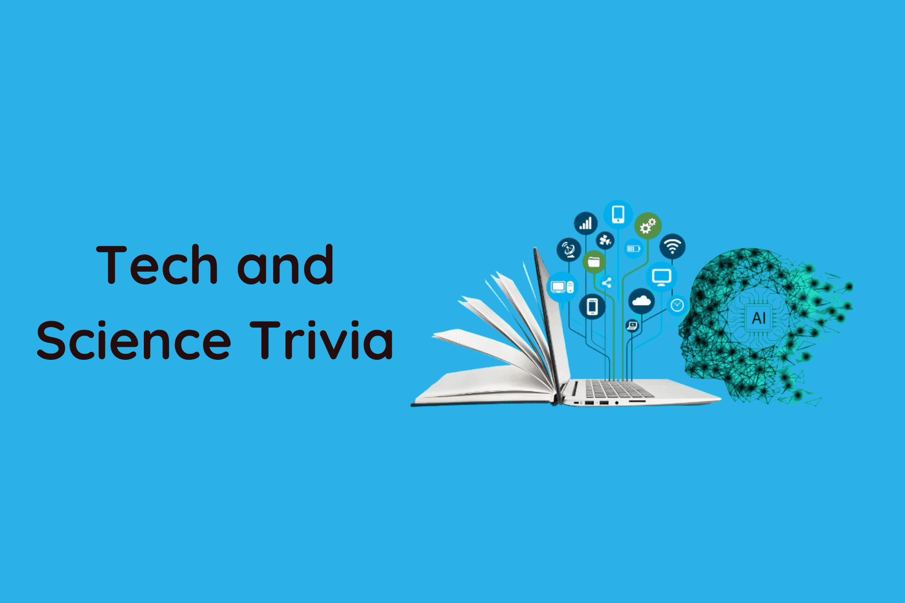 Tech and Science Trivia