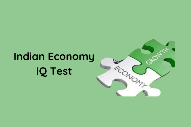 Indian Economy IQ Test
