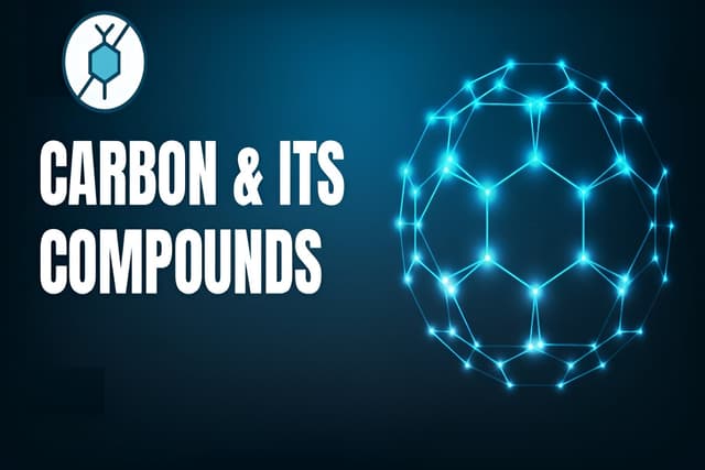 Carbon and its Compounds Quiz 3