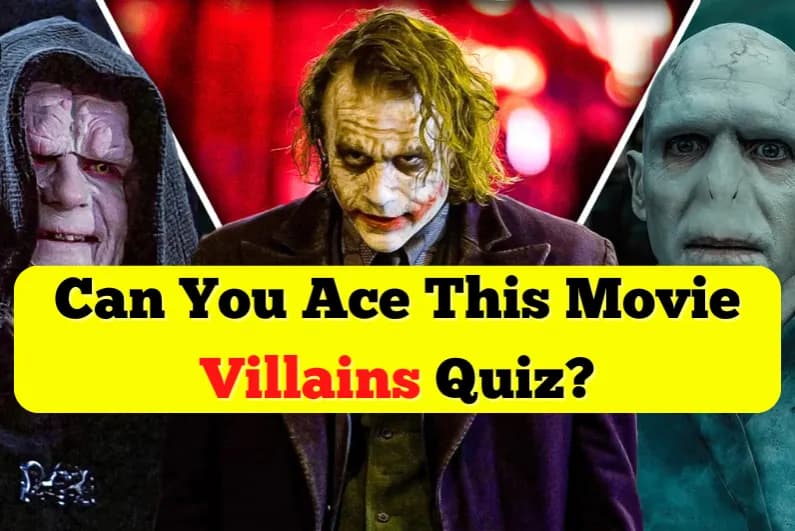 Can You Ace This Movie Villains Quiz?