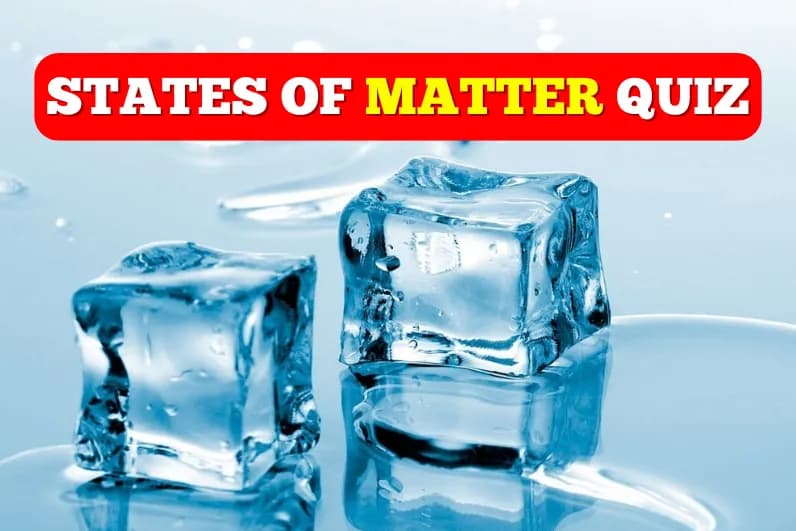 States of Matter Quiz