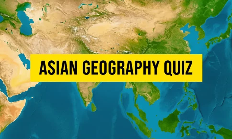 Asian Geography Quiz