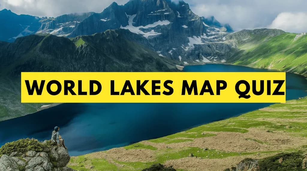 World Lakes Map Quiz