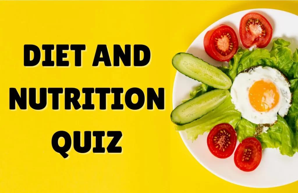 Diet and Nutrition Quiz