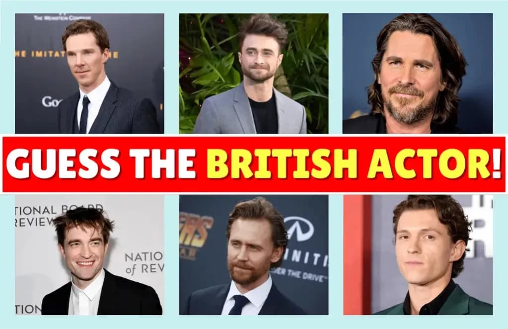 Guess The British Actor!