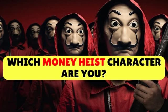 Which Money Heist Character Are You?