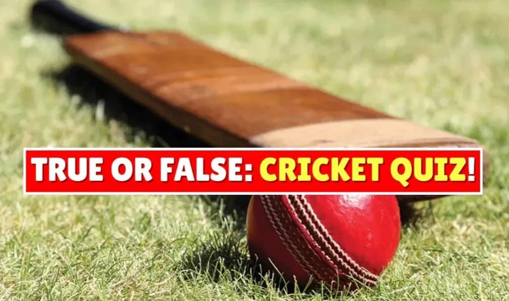 True or False: Cricket Quiz!