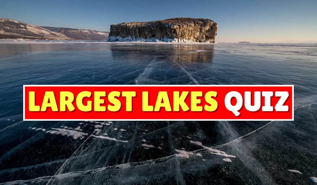 Largest Lakes Quiz