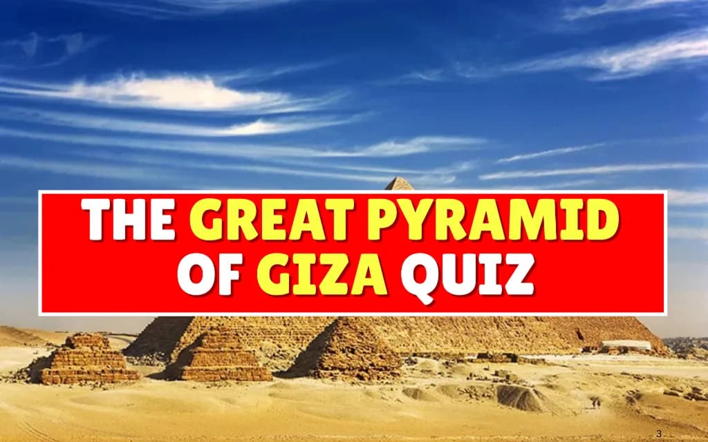 The Great Pyramid Of Giza Quiz