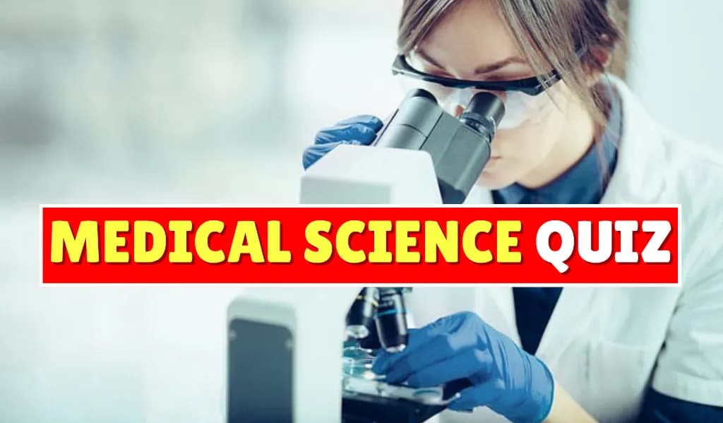 Medical Science Quiz