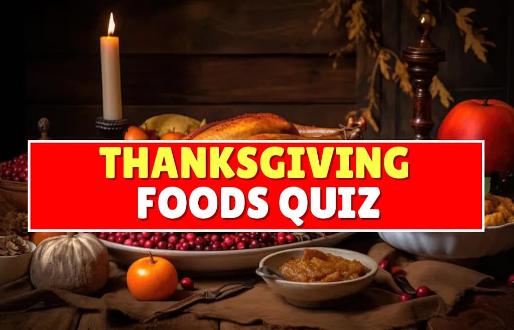 Thanksgiving Foods Quiz