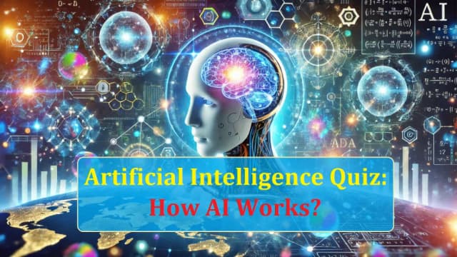 Artificial Intelligence Quiz: How AI Works?