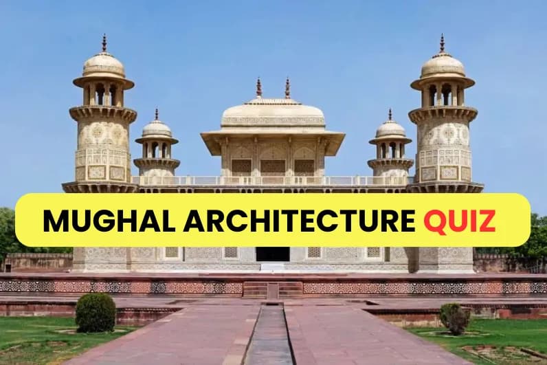 Mughal Architecture Quiz