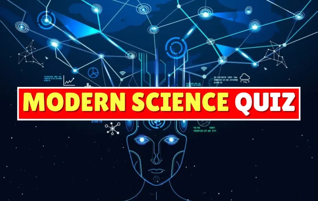 Modern Science Quiz