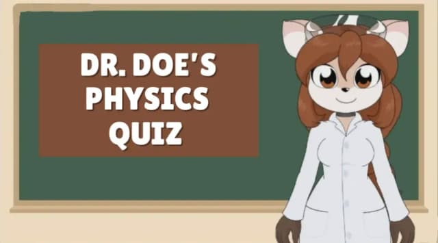 Dr Doe's Physics Quiz