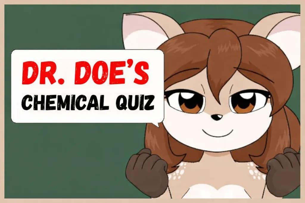 Dr. Doe's Chemical Quiz