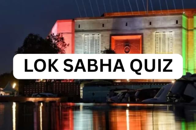 Lok Sabha Quiz