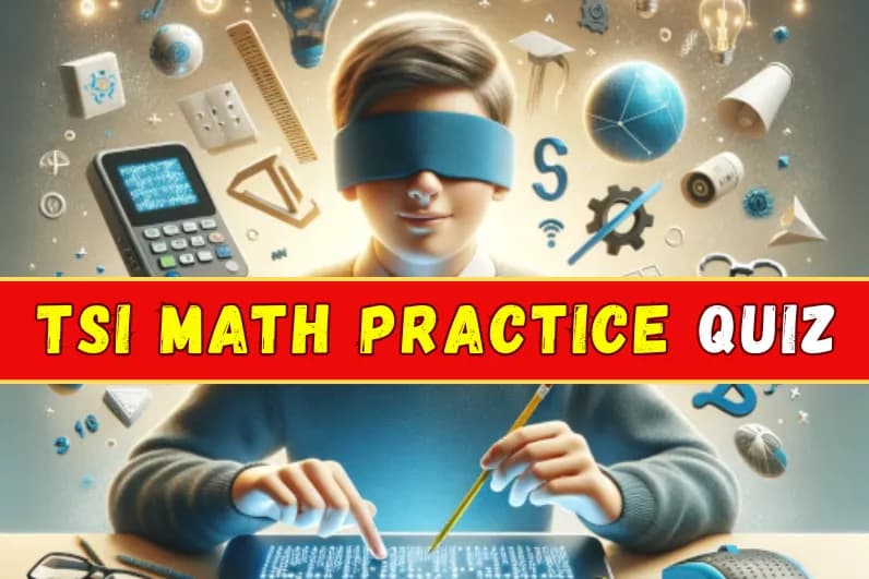 TSI Math Practice Quiz