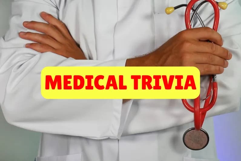 Medical Trivia