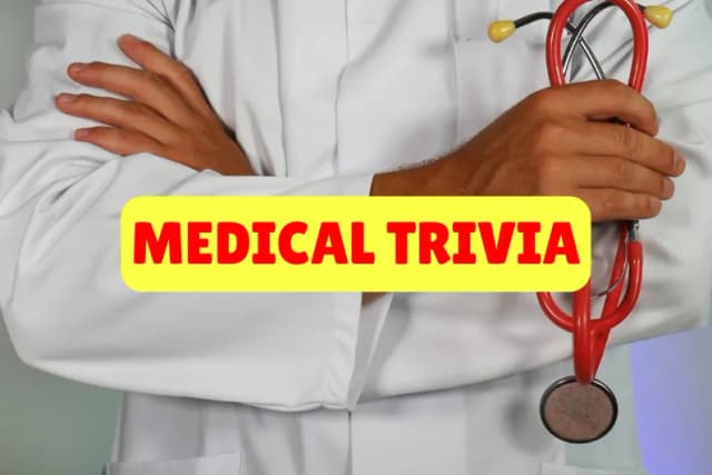 Medical Trivia