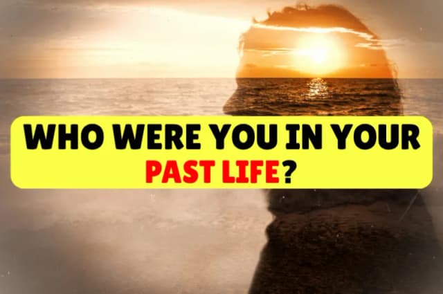 Who Were You In Your Past Life?