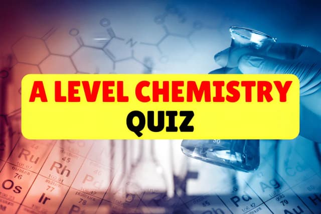 A Level Chemistry Quiz