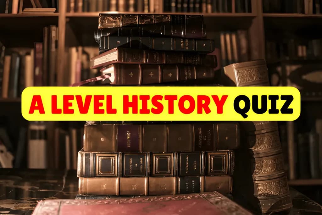 A Level History Quiz