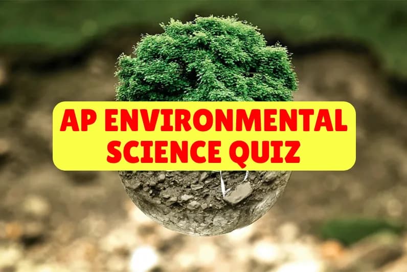 AP Environmental Science Quiz