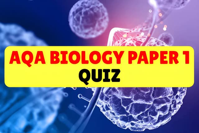 AQA Biology Paper 1 Quiz