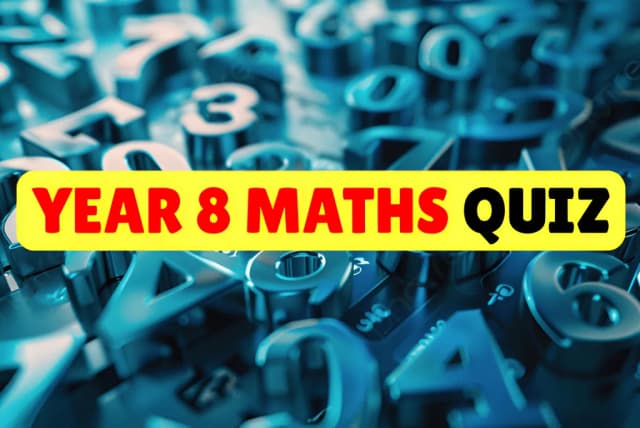 Year 8 Maths Quiz