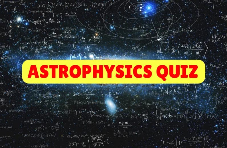Astrophysics Quiz