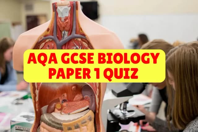 AQA GCSE Biology Paper 1 Quiz