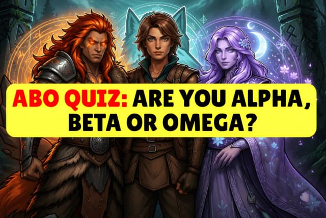 ABO Quiz: Are You Alpha, Beta or Omega?